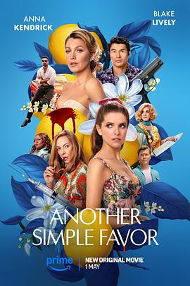 海角直播《再帮个小忙 Another Simple Favor》免费在线观看