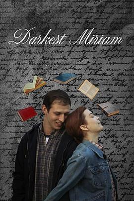 海角爆料站《至暗米里亚姆 Darkest Miriam》免费在线观看